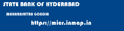 STATE BANK OF HYDERABAD  MAHARASHTRA GONDIA    micr code